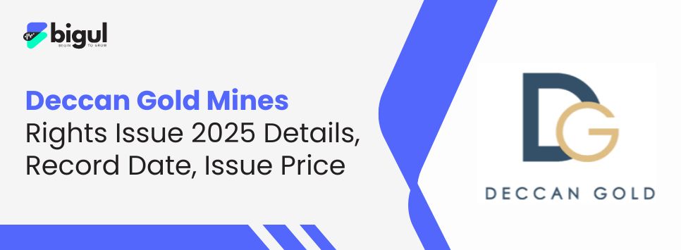 Deccan Gold Mines Rights Issue 2025